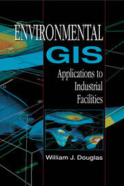 Environmental GIS Applications to Industrial Facilities book cover