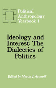 Ideology and Interest: The Dialectics of Politics book cover