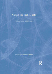 Almost the Richest City: Bristol in the Middle Ages book cover
