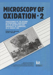 Microscopy of Oxidation: Proceedings of the Second International Conference Held at Selwyn College, University of Cambridge, 29-31 March 1993 book cover
