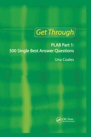 Get Through PLAB Part 1: 500 Single Best Answer Questions book cover