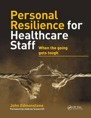 Personal Resilience for Healthcare Staff: When the Going Gets Tough book cover