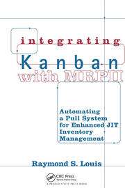 Integrating Kanban with MRP II: Automating a Pull System for Enhanced JIT Inventory Management book cover