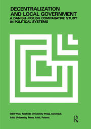 Decentralization and Local Government: Danish-Polish Comparative Study book cover