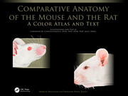 Comparative Anatomy of the Mouse and the Rat: A Color Atlas and Text book cover