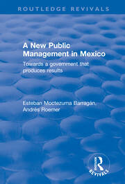 A New Public Management in Mexico: Towards a Government that Produces Results book cover