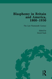 Blasphemy in Britain and America, 1800-1930, Volume 3 book cover