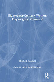 Eighteenth-Century Women Playwrights, vol 6 book cover