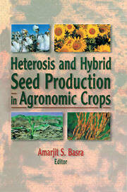 Heterosis and Hybrid Seed Production in Agronomic Crops book cover