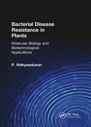 Bacterial Disease Resistance in Plants: Molecular Biology and Biotechnological Applications book cover