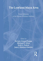 The Lowland Maya Area: Three Millennia at the Human-Wildland Interface book cover