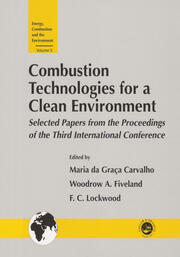 Combustion Technology for a Clean Environment: Selected Papers for the Proceedings of the Third International Conference, Lisbon, Portugal, July 3-6, 1995 book cover