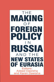 The International Politics of Eurasia: v. 4: The Making of Foreign Policy in Russia and the New States of Eurasia book cover