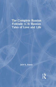 The Complete Russian Folktale: v. 6: Russian Tales of Love and Life book cover