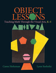 Object Lessons: Teaching Math through the Visual Arts, K-5 book cover