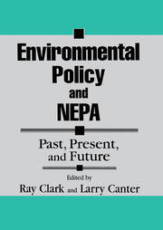 Environmental Policy and NEPA: Past, Present, and Future book cover