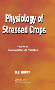 Physiology of Stressed Crops, Vol. 4: Osmoregulation and Protection book cover