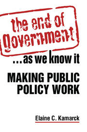 The End of Government... as We Know it: Making Public Policy Work: Making Public Policy Work book cover