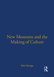New Museums and the Making of Culture book cover