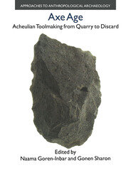 Axe Age: Acheulian Tool-making from Quarry to Discard book cover