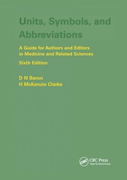 Units, Symbols, and Abbreviations: A Guide for Authors and Editors in Medicine and Related Sciences, Sixth edition book cover