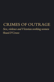 Crimes Of Outrage: Sex, Violence, and Victorian Working Women book cover