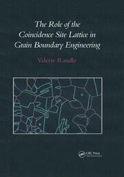 The Role of the Coincidence Site Lattice in Grain Boundary Engineering book cover