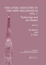 The Steel Industry in the New Millennium Vol. 1: Technology and the Market book cover