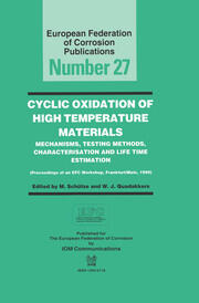 Cyclic Oxidation of High Temperature Materials EFC 27: Mechanisms, Testing Methods, Characterisation and Life Time Estimation - Proceedings of an EFC Workshop book cover