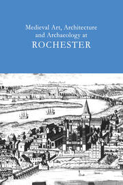 Medieval Art, Architecture and Archaeology at Rochester: v. 28 book cover