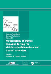 Methodology of Crevice Corrosion Testing for Stainless Steels in Natural and Treated Seawaters book cover