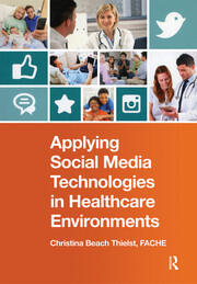 Applying Social Media Technologies in Healthcare Environments book cover