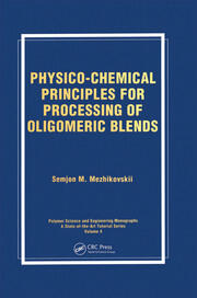 Physico-Chemical Principles for Processing of Oligomeric Blends book cover