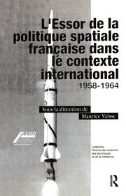 L'Essor de la politique spatiale francais dans le contexte international: 1958-1964 book cover