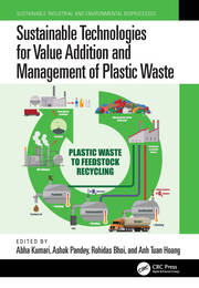 Sustainable Technologies for Value Addition and Management of Plastic Waste book cover