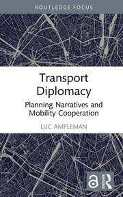 Transport Diplomacy: Planning Narratives and Mobility Cooperation book cover