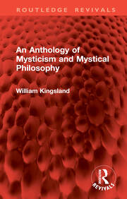 An Anthology of Mysticism and Mystical Philosophy book cover
