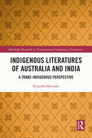 Indigenous Literatures of Australia and India: A Trans-Indigenous Perspective book cover