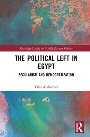 The Political Left in Egypt: Secularism and Democratization book cover