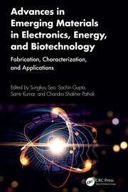 Advances in Emerging Materials in Electronics, Energy, and Biotechnology: Fabrication, Characterization, and Applications book cover