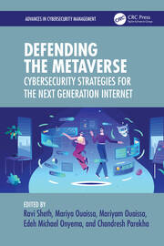 Defending the Metaverse: Cybersecurity Strategies for the Next Generation Internet book cover