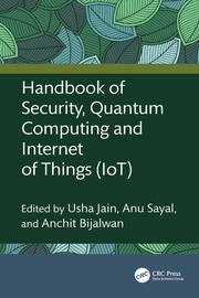 Handbook of Security, Quantum Computing and Internet of Things (IoT) book cover