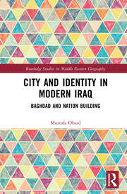 City and Identity in Modern Iraq: Baghdad and Nation Building book cover