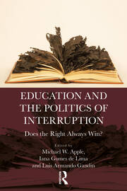 Education and the Politics of Interruption: Does the Right Always Win? book cover