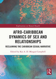 Afro-Caribbean Dynamics of Sex and Relationships: Reclaiming the Caribbean Sexual Narrative book cover