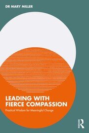 Leading with Fierce Compassion: Practical Wisdom for Meaningful Change book cover
