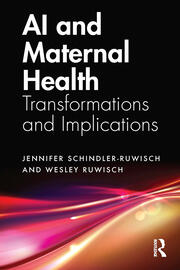 AI and Maternal Health: Transformations and Implications book cover
