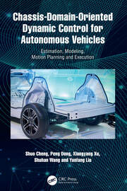 Chassis-Domain-Oriented Dynamic Control for Autonomous Vehicles: Estimation, Modeling, Motion Planning and Execution book cover