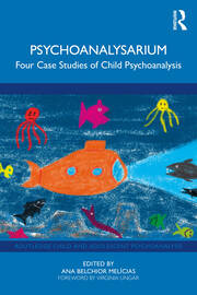 Psychoanalysarium: Four Case Studies of Child Psychoanalysis book cover
