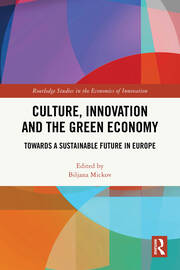 Culture, Innovation and the Green Economy: Towards a Sustainable Future in Europe book cover